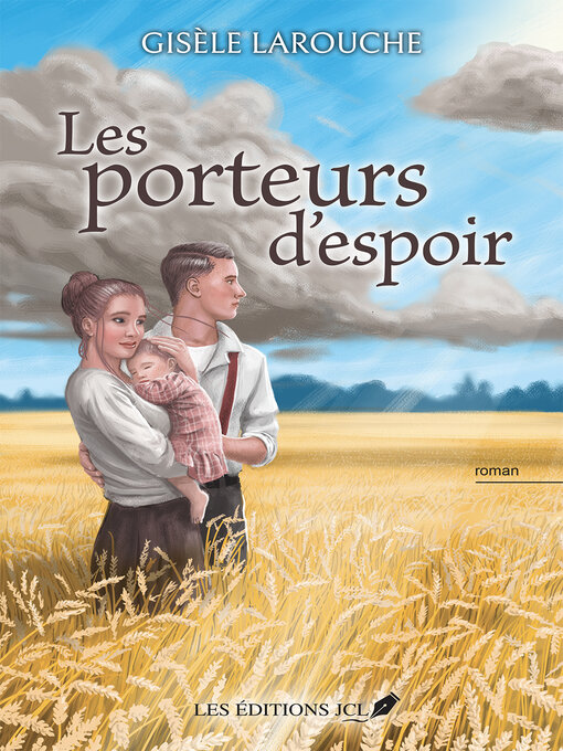Title details for Les porteurs d'espoir by Gisèle Larouche - Available